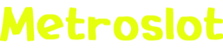 Metroslot
